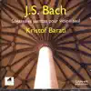 Krist​ó​f Baráti - Sonates Et Partitas Pour Violon Seul Kristof Barati